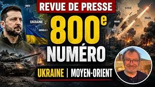 Miniature : Un Jour dans le Monde Le 800ème numéro ! Ukraine Moyen Orient Revue de Presse