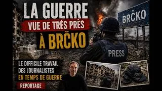 Miniature : La guerre vue de très prés à  Brcko , le difficile travail des journalistes en temps de guerre