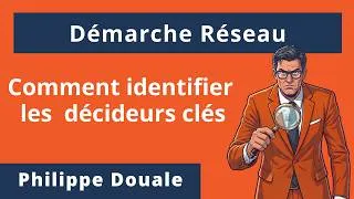 Miniature : Démarche Réseau : comment identifier les bons décideurs et les bons relais dans une entreprise ?