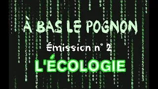 Miniature : A BAS LE POGNON - 2 - L'écologie