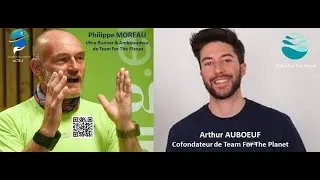 Miniature : Itw Arthur AUBOEUF - Philippe MOREAU pour Team For The Planet