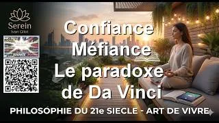 Miniature : 212. Confiance Méfiance Le paradoxe de Da Vinci.  Philosophie pratique ; art de  vivre au 21e siècle