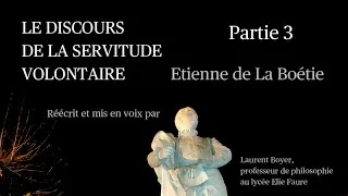 Miniature : DISCOURS de la SERVITUDE VOLONTAIRE - Part. 3  #philosophie #humanism #freedom #liberté