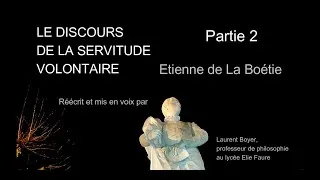 Miniature : DISCOURS de la SERVITUDE VOLONTAIRE -  Part.2 . #liberté #humanisme  #politics #lycees #philosophie