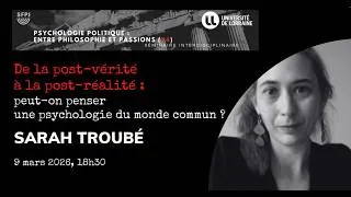 Miniature : Sarah Tourbé sur le passage de la post-vérité à la post-réalité, séminaire P4 #29