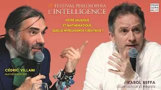 Miniature : Cédric Villani, Karol Beffa : Entre intelligence et mathématique, quelle intelligence créatrice ?