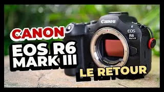 Miniature : Canon EOS R6 Mark III : nouveau boitier CHOC !