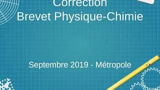 Miniature : Brevet Physique/Chimie - Métropole Septembre 2019