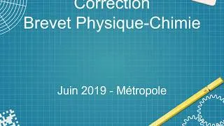 Miniature : Correction Brevet Physique/Chimie - Métropole 2019