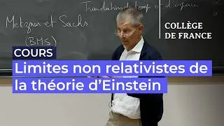 Miniature : Limites non relativistes de la théorie d’Einstein et applications (8) - Marc Henneaux (2025-2026)