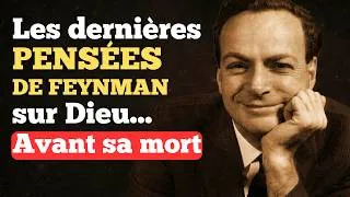 Miniature : Dernières réflexions de Richard Feynman sur Dieu avant sa mort