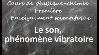 Miniature : Cours de physique-chimie enseignement scientifique 1ère: Le son, phénomène vibratoire