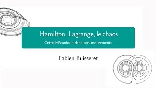 Miniature : Hamilton, Lagrange, le chaos (par Fabien Buisseret)