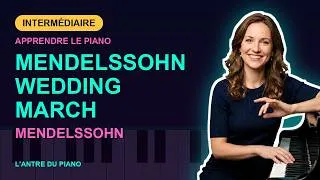Miniature : mendelssohn wedding march - Mendelssohn | Tutoriel Piano Intermédiaire | L'Antre du Piano