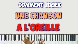 Miniature : COMMENT JOUER UNE CHANSON A l'OREILLE au piano ?
