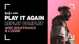 Miniature : PLAY IT AGAIN - Souffrance & L'Uzine - Replay Twitch