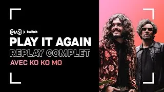 Miniature : PLAY IT AGAIN - Ko Ko Mo - Replay Twitch
