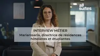 Miniature : Mariarosaria présente le métier de directrice de résidences hôtelières et étudiantes All Suites