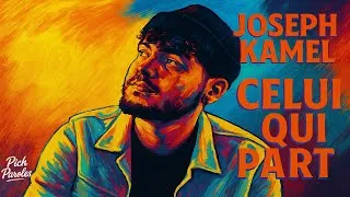 Miniature : Joseph Kamel - Celui qui part (Paroles)