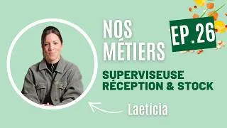 Miniature : #EP26 Nos Métiers chez Pierre Martinet I Laetitia (Superviseur Réception et Stock)
