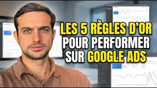 Miniature : Les 5 règles d'or pour performer sur Google Ads