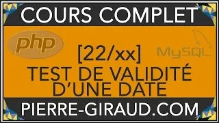 Miniature : COURS COMPLET PHP MYSQL [22/xx] - Tester la validité d'une date