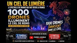 Miniature : Le plus grand spectacle de drones de France + de 1 000 drones.Magic Drone. Pierre Lenoble report.