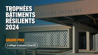 Miniature : Collège Voltaire : Grand Prix des Trophées Bâtiments Résilients 2024
