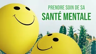 Miniature : Comment (et pourquoi) prendre soin de sa santé mentale ?