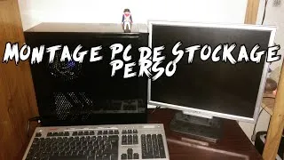 Miniature : Montage - PC de Stockage Perso