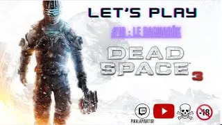 Miniature : Let's Play Dead Space 3 : La vérité d'Earl Serrano