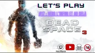 Miniature : Let's Play Dead Space 3 : La voie "LACTEE"