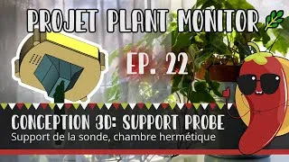 Miniature : Projet Plant Monitor - Episode 22 - Conception 3D: Intégration PCB et support sonde Hydro
