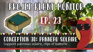 Miniature : Projet Plant Monitor - Episode 23 - Conception 3D: Support panneau solaire et support batterie