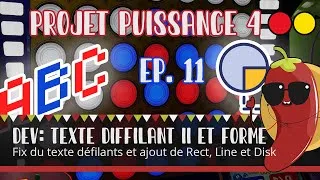 Miniature : Projet Puissance 4 - Episode 11 - Dev: Texte défilant, Rectangle, Ligne et Disque