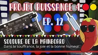 Miniature : Projet Puissance 4 - Episode 12 - Soudure: Soudure de la mainboard