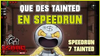 Miniature : Que des Tainted en speedrun !