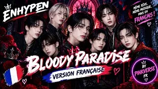 Miniature : ENHYPEN – BLOODY PARADISE (Version Française) 🇫🇷 | French Version by PinkVerse FR