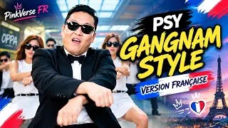 Miniature : PSY – GANGNAM STYLE (Version Française) 🇫🇷 | Paroles Françaises | PinkVerse FR