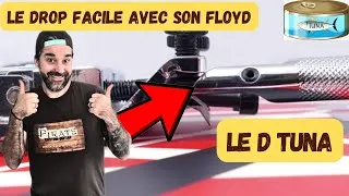 Miniature : Dtuna : le drop facile avec son floyd