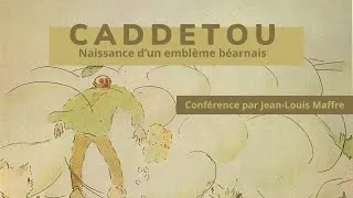 Miniature : Caddetou, naissance d'un emblème béarnais. Conférence par Jean-Louis Maffre