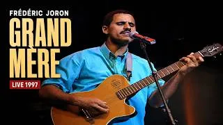 Miniature : Frédéric Joron – Grand Mère (Paroles) | Live Ousanousava au Plaza 1997