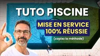 Miniature : TUTO MISE EN SERVICE PISCINE (les étapes indispensables + explications) 💡