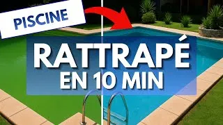 Miniature : Piscine verte  Rattrapez la en 10 minutes chrono !