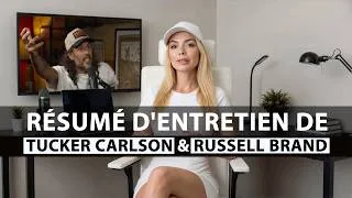 Miniature : Résumé d'Entretien de Tucker Carlson et Russell Brand