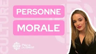 Miniature : PERSONNE MORALE : C’est quoi exactement ? 🤔