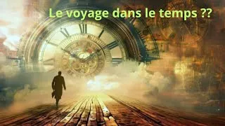 Miniature : Voyage dans Le temps: Mythe Ou Réalité ? Reponse De La Science !!
