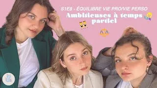 Miniature : S1/E8 - L'équilibre vie perso et vie pro/études