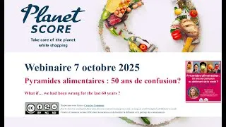 Miniature : Planet-score and Nina Teicholz - Food pyramids: 50 years of confusion? October 7, 2025