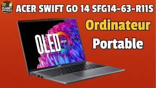 Miniature : 🔥 Acer Swift Go 14 SFG14-63-R11S : TEST, AVIS & PRIX 💻⚡ Écran OLED 2.8K Impressionnant !
